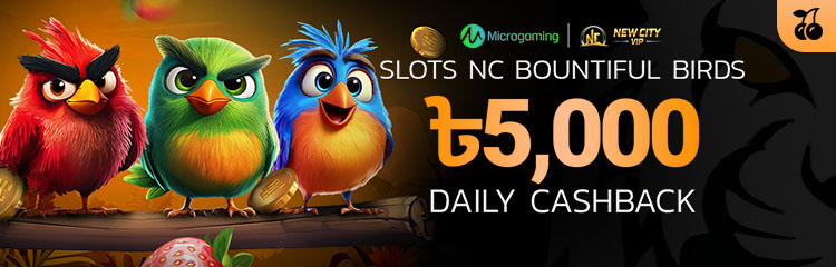 5,000 BDT NC Bountiful Birds Daily Cashback