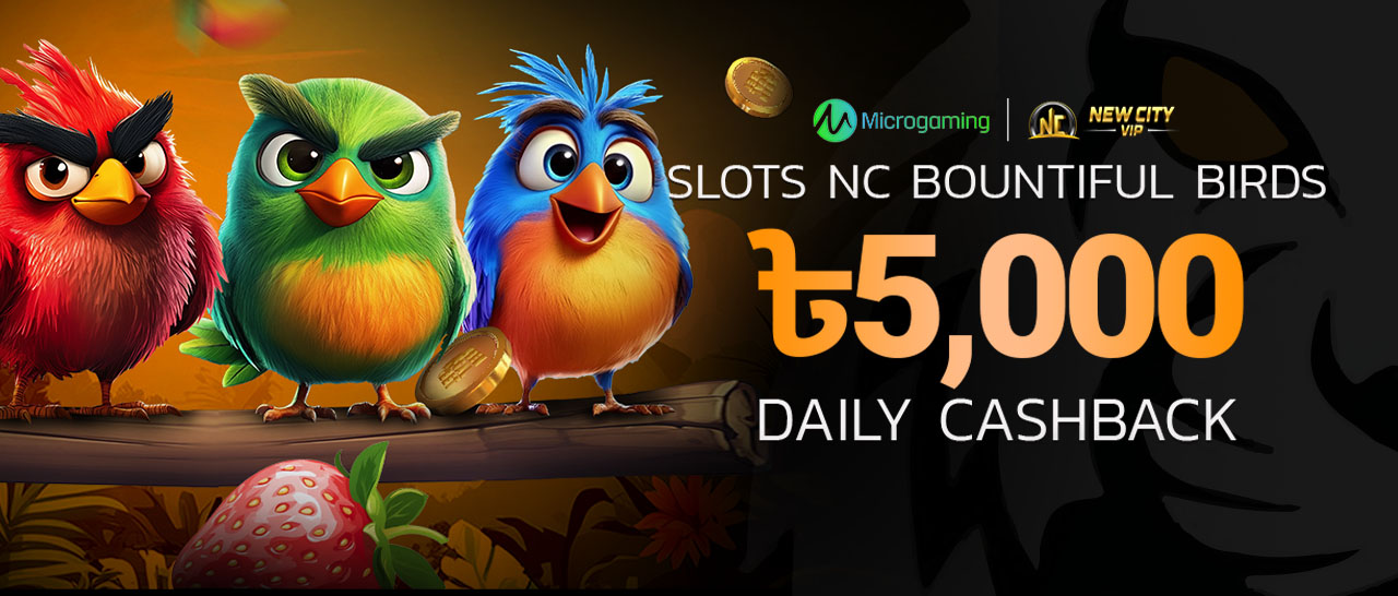 5,000 BDT NC Bountiful Birds Daily Cashback