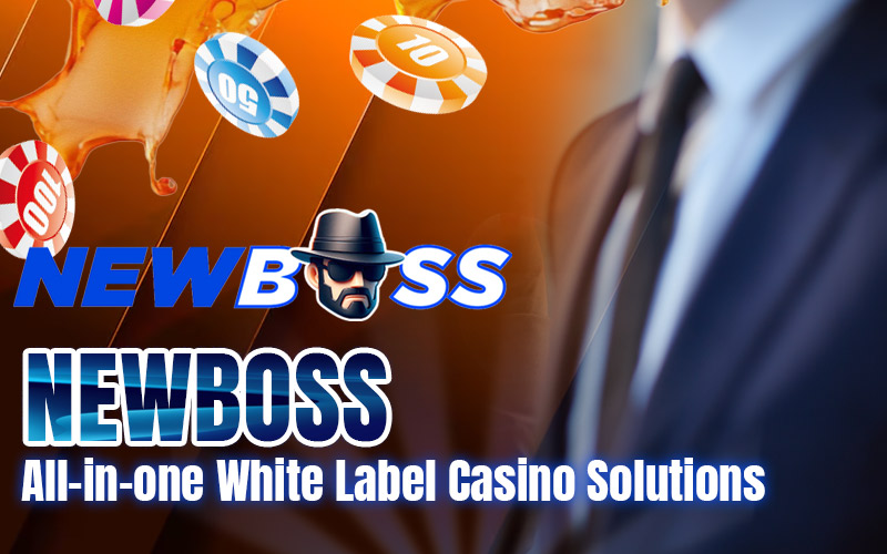 Newboss – All-in-one White Label Casino Solutions